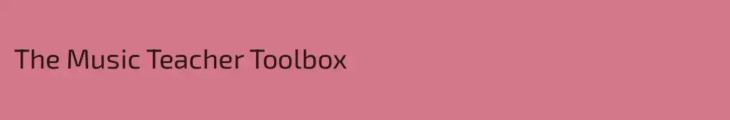 The Music Teacher Toolbox